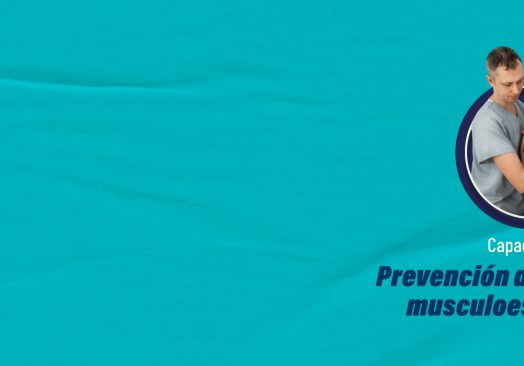 Capacitación: Prevención de Desórdenes Musculoesqueléticos