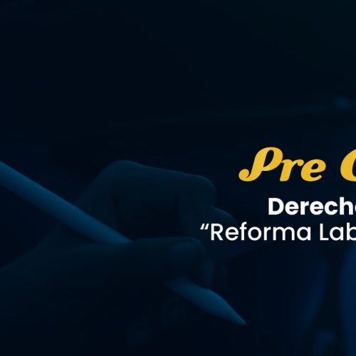 Pre Congreso Derecho del Trabajo “Reforma Laboral y su impacto”